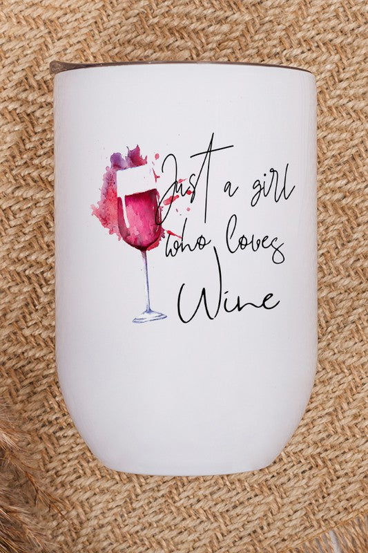 Just a Girl Who Loves Wine Graphic Wine Tumbler Cali Boutique