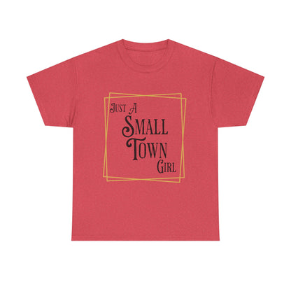 "Just a Small Town Girl" Cotton Tee - Aaria Tees