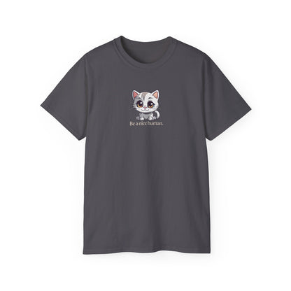 Be Nice Unisex Ultra Cotton Tee