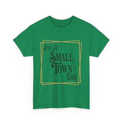 "Just a Small Town Girl" Cotton Tee - Aaria Tees