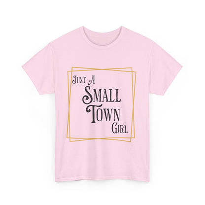 "Just a Small Town Girl" Cotton Tee - Aaria Tees