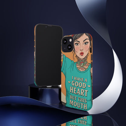 I Have A Good Heart Tough Phone Case