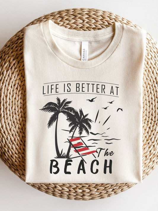 Life is Better at the Beach Graphic Tee