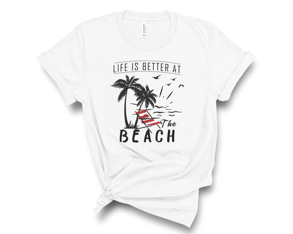 Life is Better at the Beach Graphic Tee