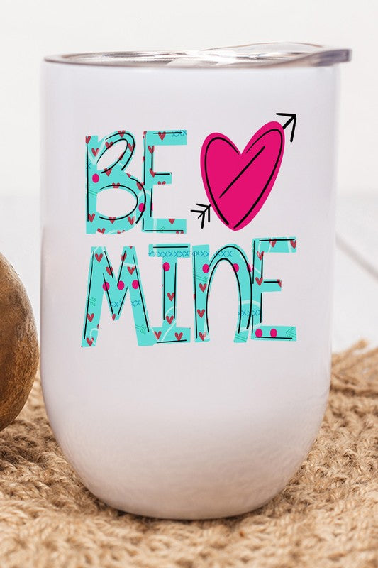 Valentine's Day Be Mine Mint Wine Cup Tumbler