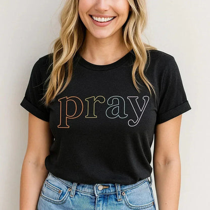 Pray Graphic Tee, Inspirational Shirt, Faith T-shirt