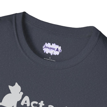 Act As If Unisex Softstyle T-Shirt