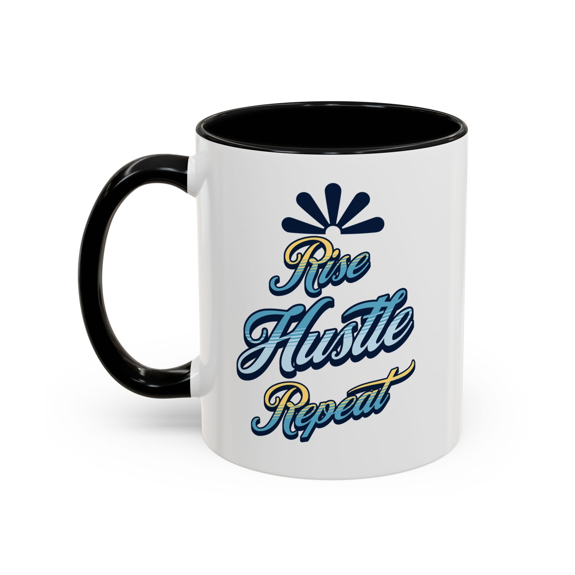 Rise Hustle Repeat Accent Coffee Mug – Inspiring Motivational Drinkware Mug - Aaria Tees