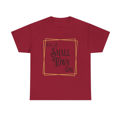 "Just a Small Town Girl" Cotton Tee - Aaria Tees