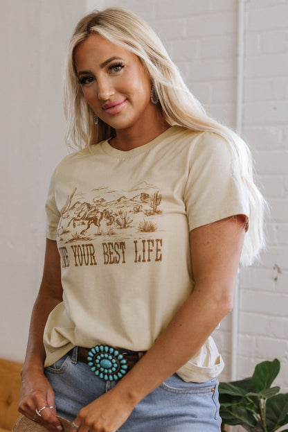 LIVE YOUR BEST LIFE Crew Neck Western Graphic Tee