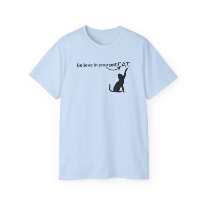 Believe In Your Cat Unisex Ultra Cotton Tee
