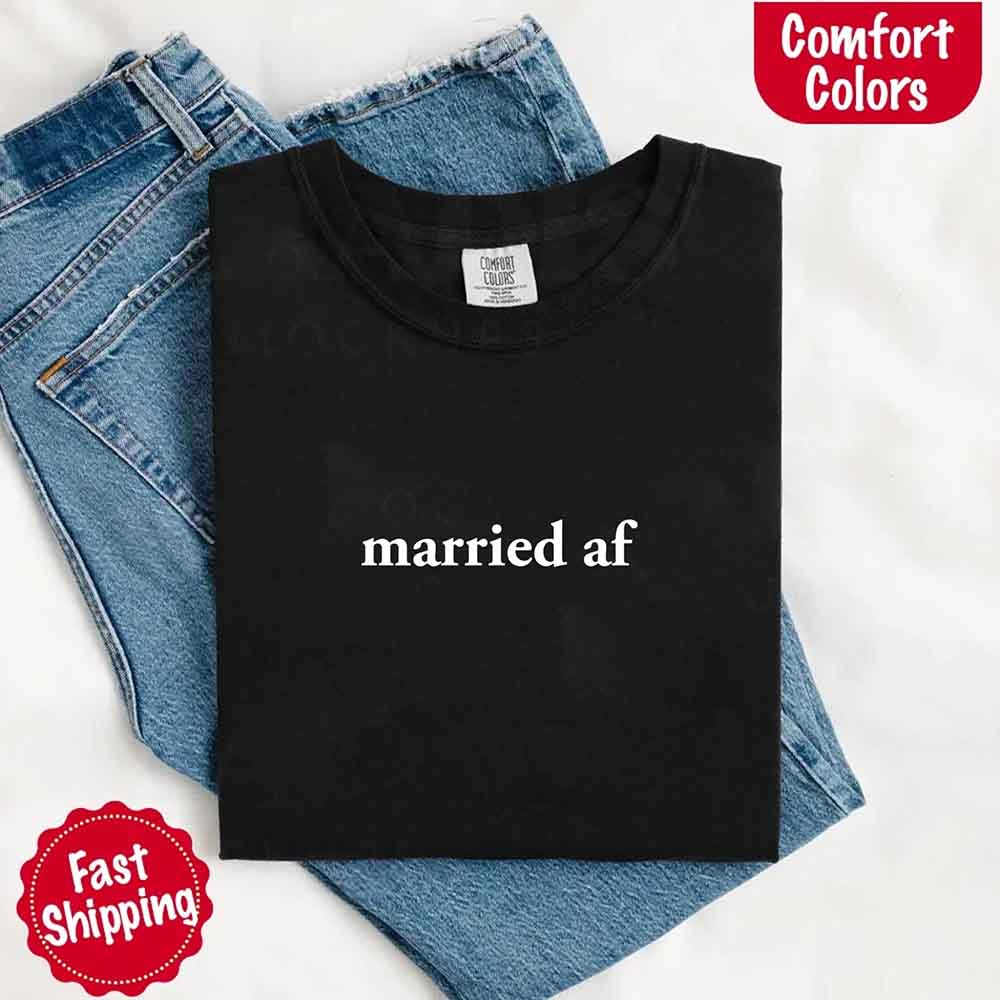Married AF Comfort Colors T-Shirt, Just Married Couple Tee
