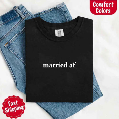 Married AF Comfort Colors T-Shirt, Just Married Couple Tee