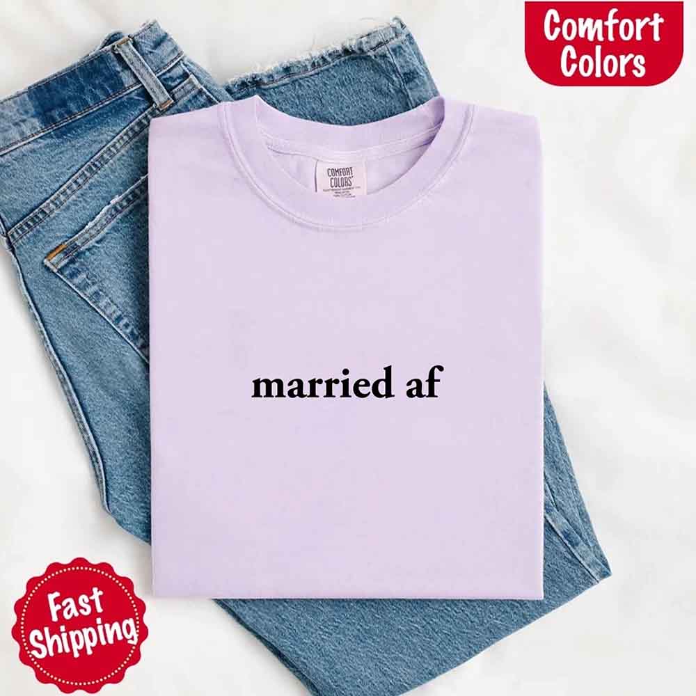 Married AF Comfort Colors T-Shirt, Just Married Couple Tee