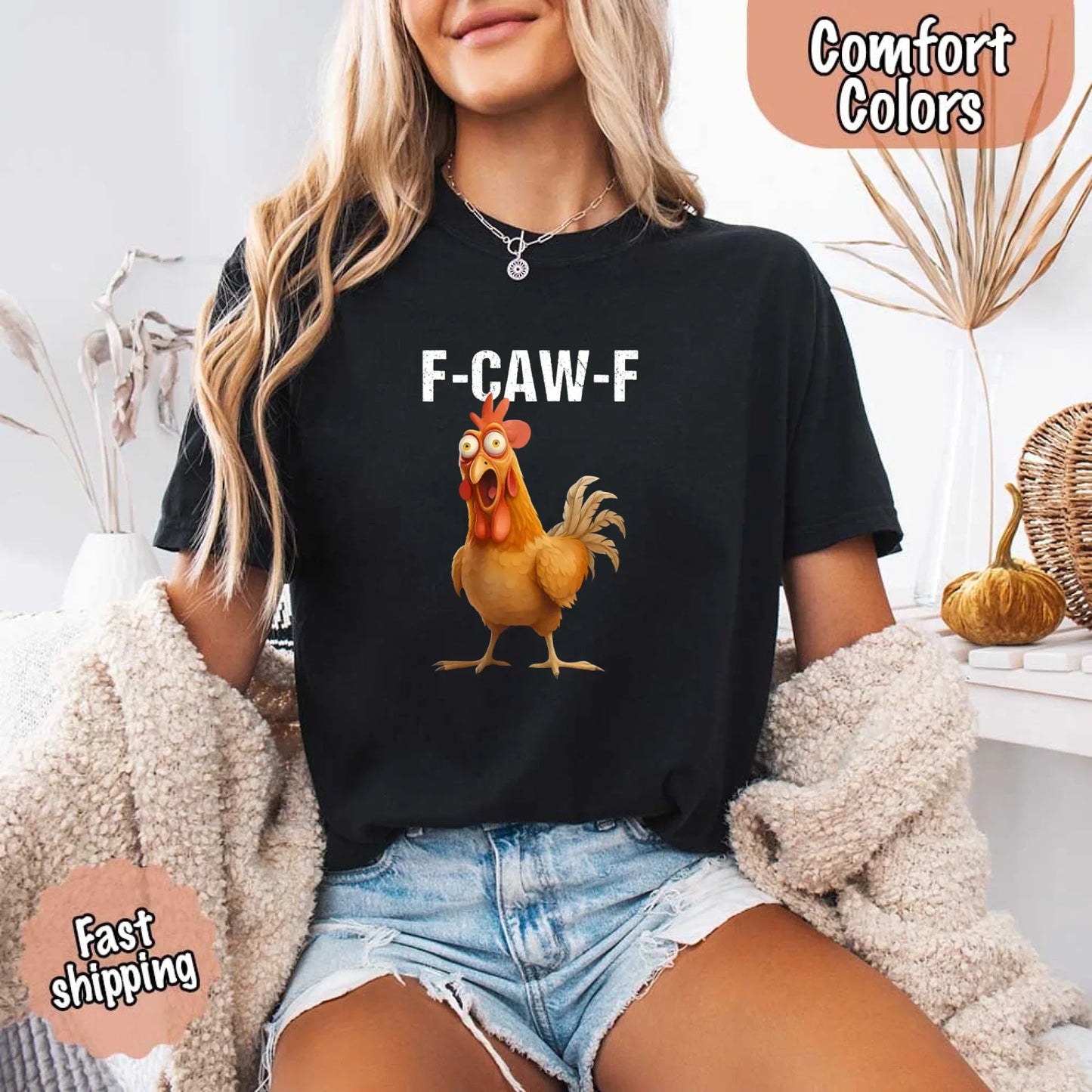 Funny F-Caw-F Rooster Comfort Colors T-shirt