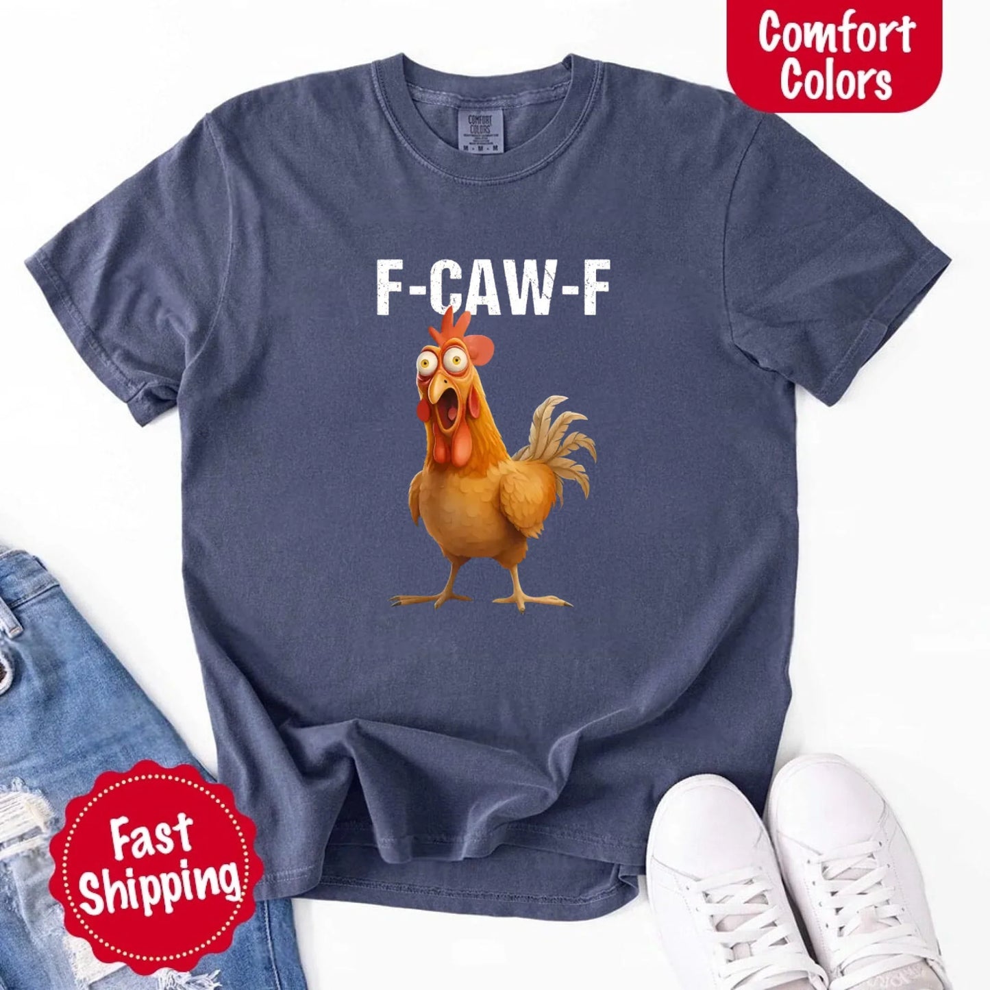 Funny F-Caw-F Rooster Comfort Colors T-shirt