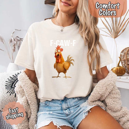 Funny F-Caw-F Rooster Comfort Colors T-shirt