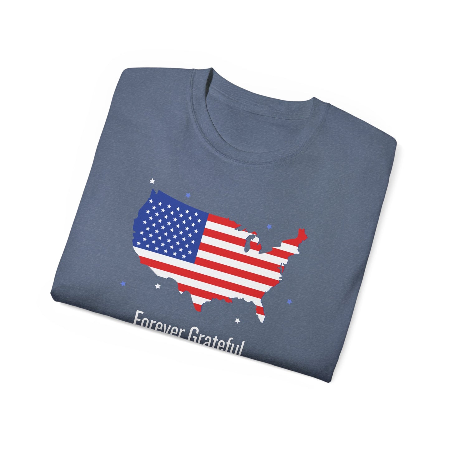 Forever Grateful Veterans Tee - Cotton Shirt for Memorial Day USA Flag Gift for Heroes