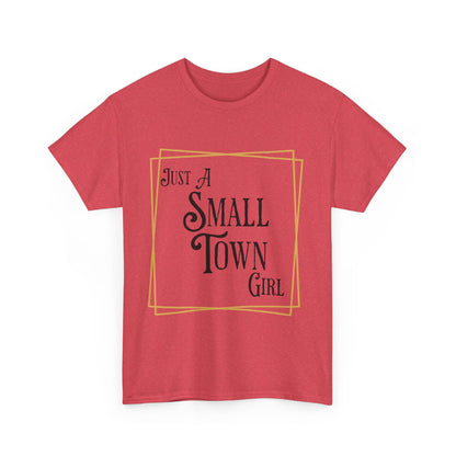 "Just a Small Town Girl" Cotton Tee - Aaria Tees