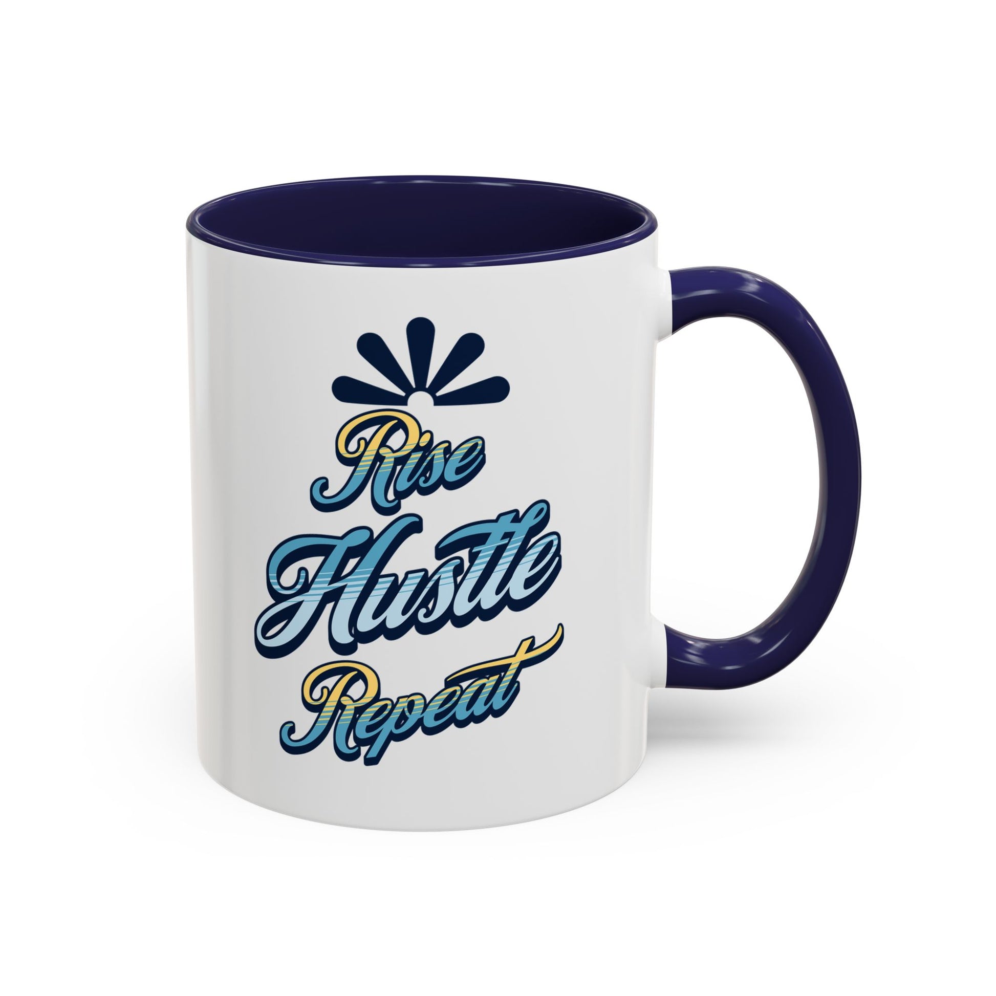 Rise Hustle Repeat Accent Coffee Mug – Inspiring Motivational Drinkware Mug - Aaria Tees