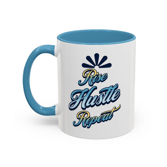 Rise Hustle Repeat Accent Coffee Mug – Inspiring Motivational Drinkware Mug - Aaria Tees