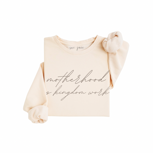 Motherhood is Kingdom Work Organic Crewneck