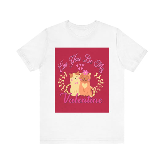 Be My Valentine Short Sleeve Tee Aaria Tees