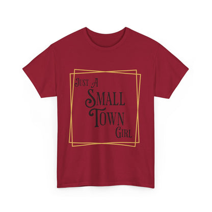 "Just a Small Town Girl" Cotton Tee - Aaria Tees