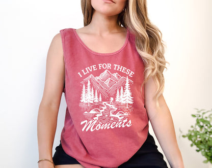 I live for these moments Mountain Camping Hiking Nature Comfort Colors Tank Top