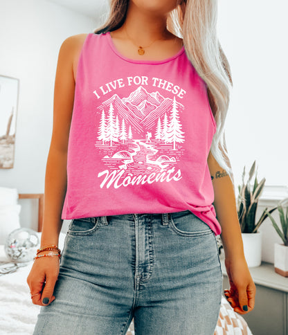 I live for these moments Mountain Camping Hiking Nature Comfort Colors Tank Top