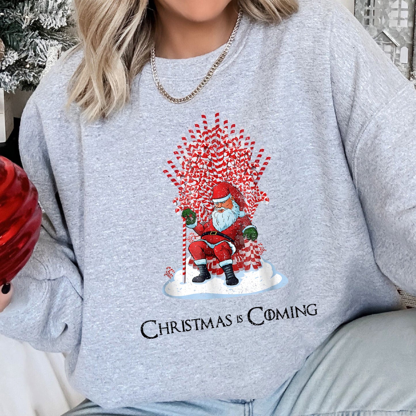 Christmas Is Coming Santa Throne Sweatshirt