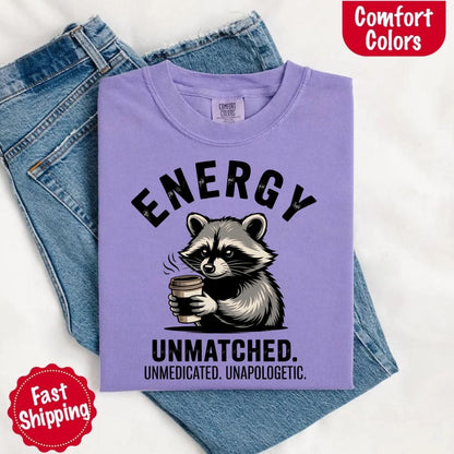 Comfort Colors Energy Unmatched Raccoon Coffee Funny T-Shirt