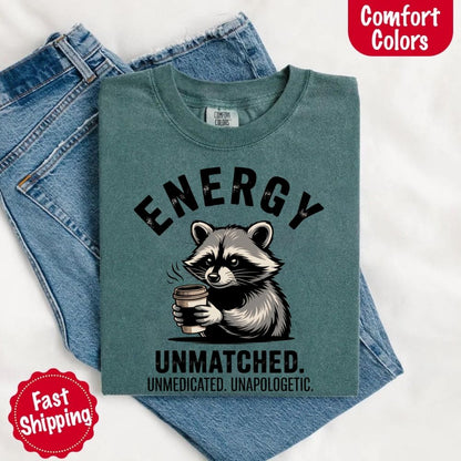 Comfort Colors Energy Unmatched Raccoon Coffee Funny T-Shirt
