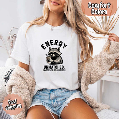 Comfort Colors Energy Unmatched Raccoon Coffee Funny T-Shirt