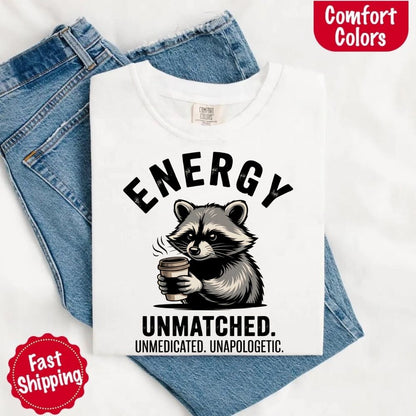 Comfort Colors Energy Unmatched Raccoon Coffee Funny T-Shirt