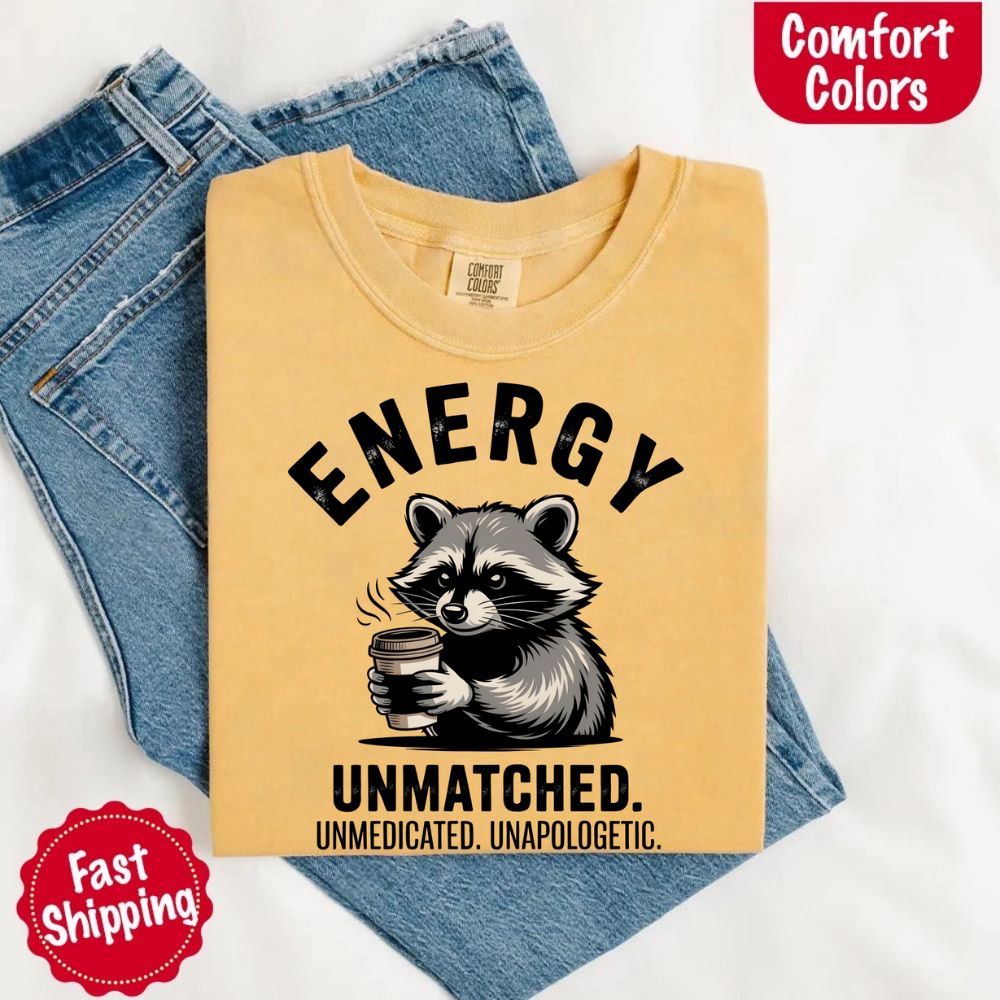 Comfort Colors Energy Unmatched Raccoon Coffee Funny T-Shirt