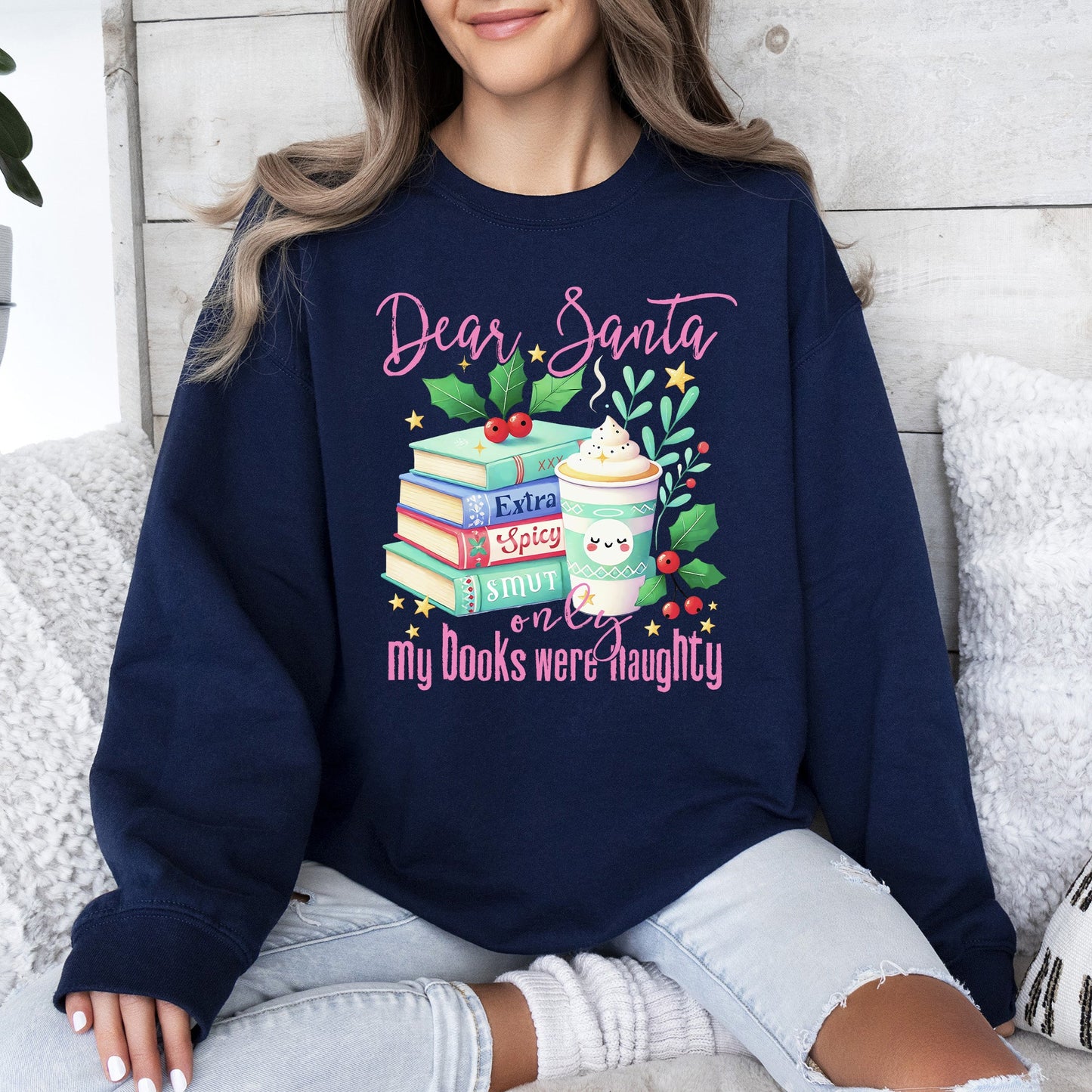 Dear Santa, My Books Were Naughty, Booktok, Christmas, Funny Sweatshirt