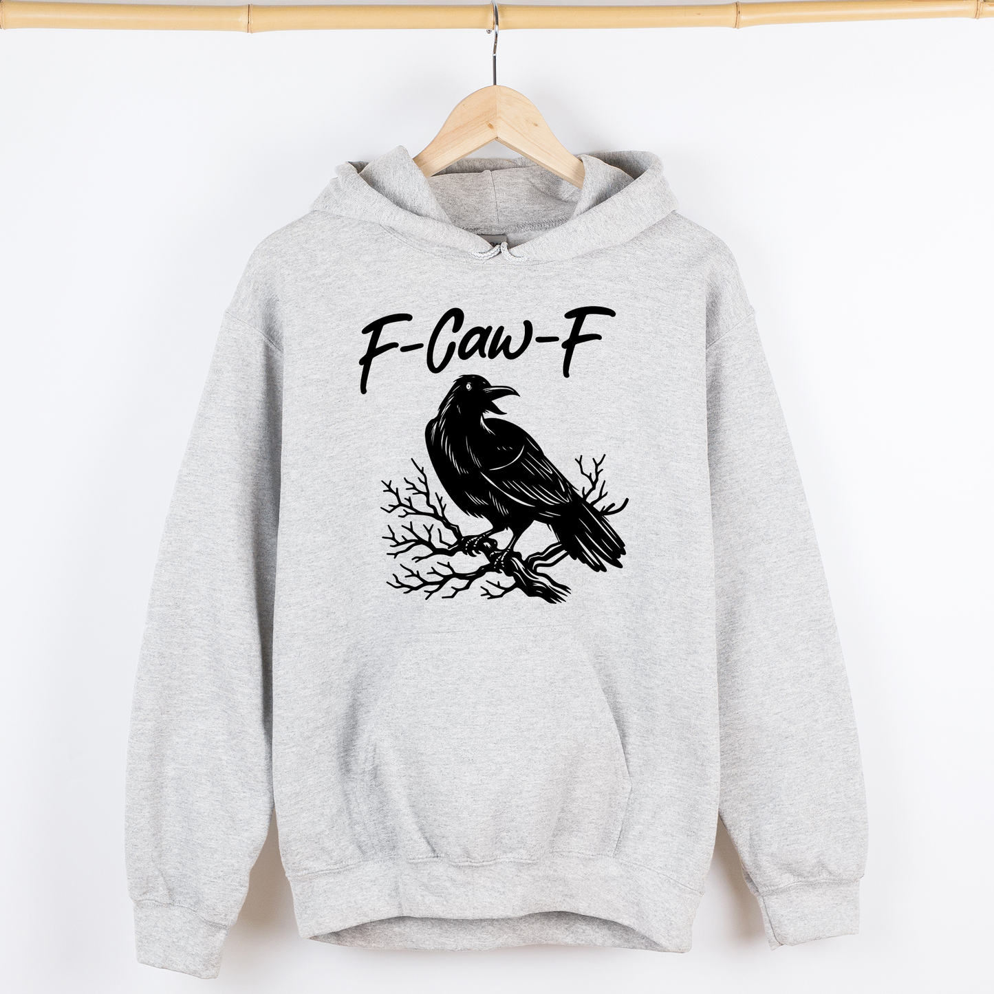 F Caw F, Raven, Crow, Funny, Trending, Vulgar, Crude, Halloween, Goth, Witch, Spooky, Graphic Hoodie, Hooded Sweatshirt
