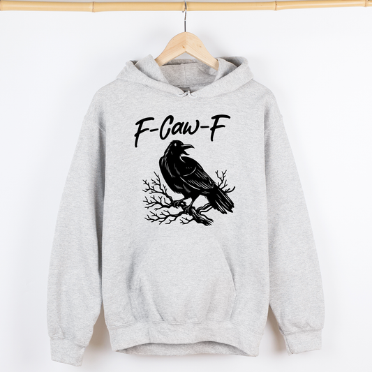 F Caw F, Raven, Crow, Funny, Trending, Vulgar, Crude, Halloween, Goth, Witch, Spooky, Graphic Hoodie, Hooded Sweatshirt