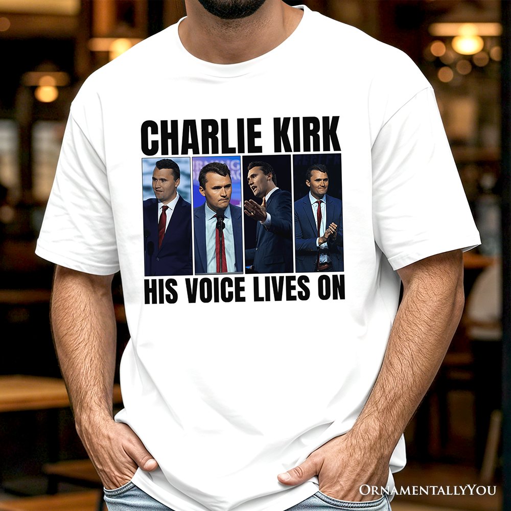 His Voice Lives On Charlie Kirk Graphic T-Shirt, Women or Men Patriotic Republican Tee