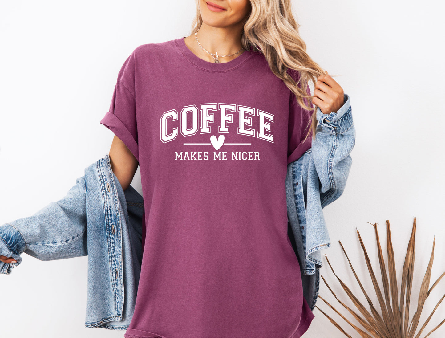 Coffee Makes me Nicer Garment Dyed T Shirt