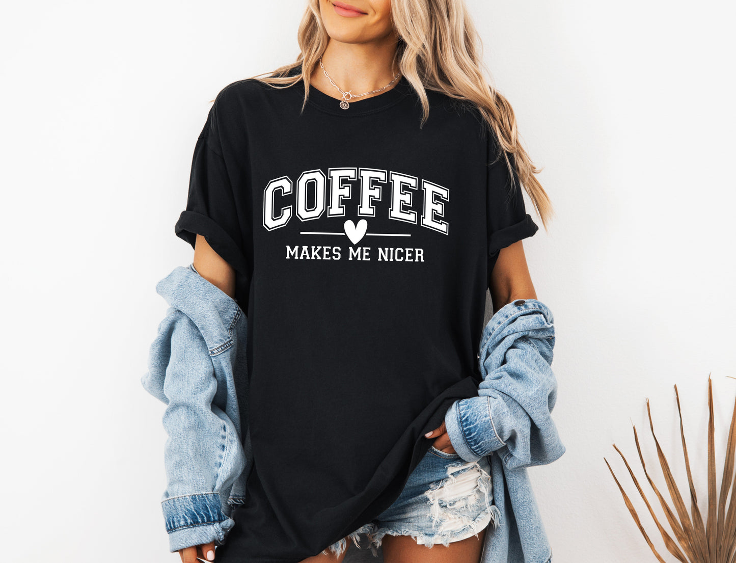Coffee Makes me Nicer Garment Dyed T Shirt