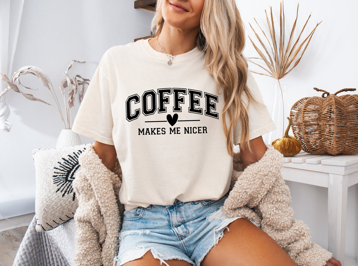 Coffee Makes me Nicer Garment Dyed T Shirt