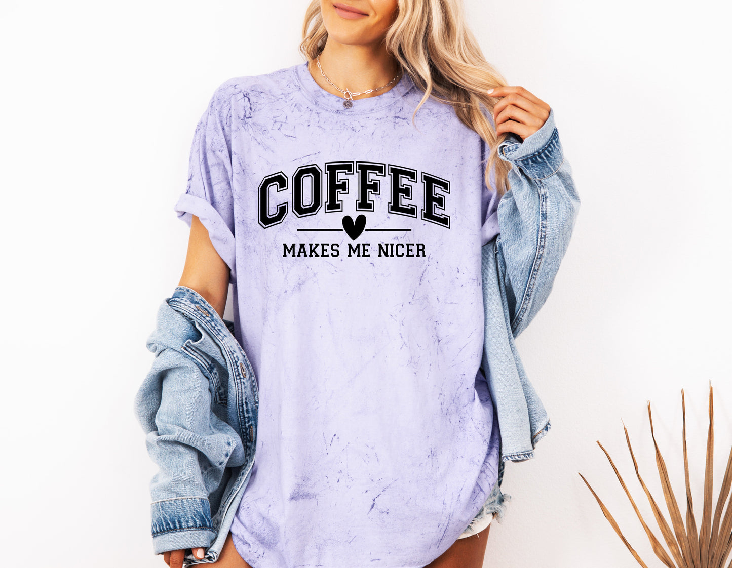 Coffee Makes me Nicer Garment Dyed T Shirt