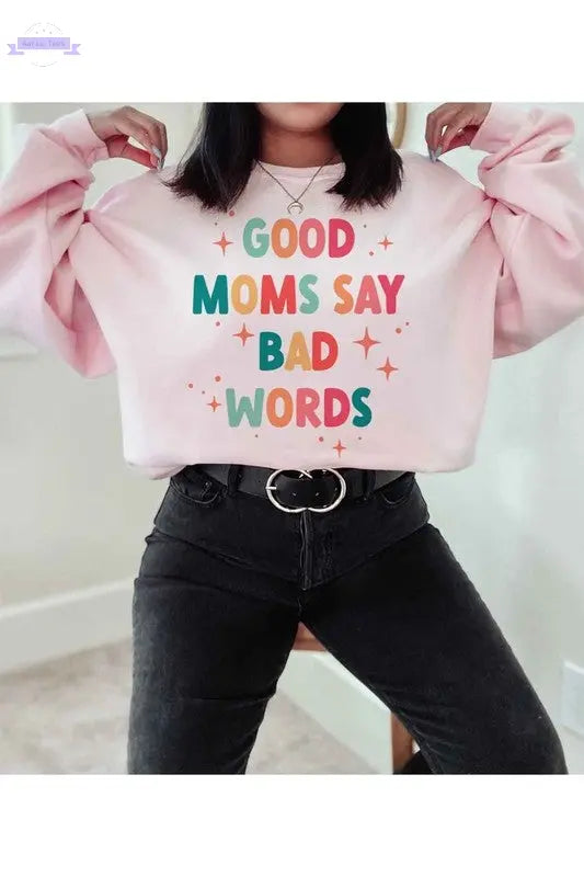 GOOD MOM BAD WORDS GRAPHIC SWEATSHIRT - Aaria Tees