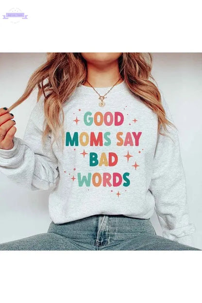GOOD MOM BAD WORDS GRAPHIC SWEATSHIRT PLUS SIZE - Aaria Tees