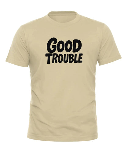 GOOD TROUBLE FASHION Good Trouble T Shirt - Bold Graphic Tee