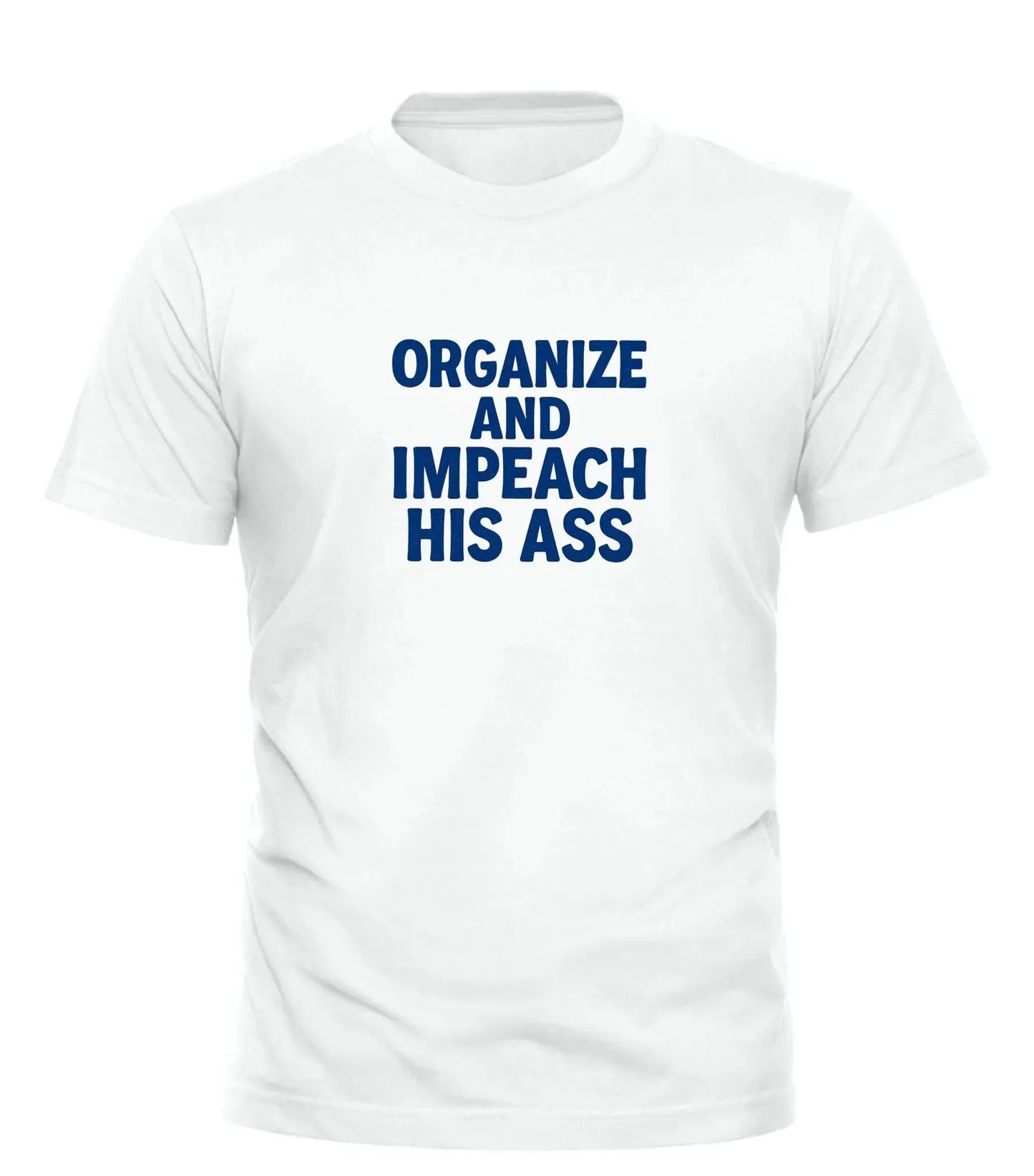 GOOD TROUBLE FASHION Organize and Impeach T-Shirt