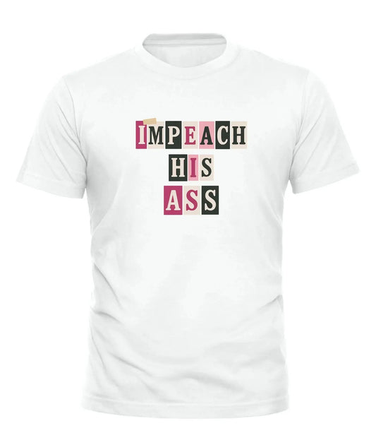 Good Trouble Fashion Impeach His Ass T-Shirt