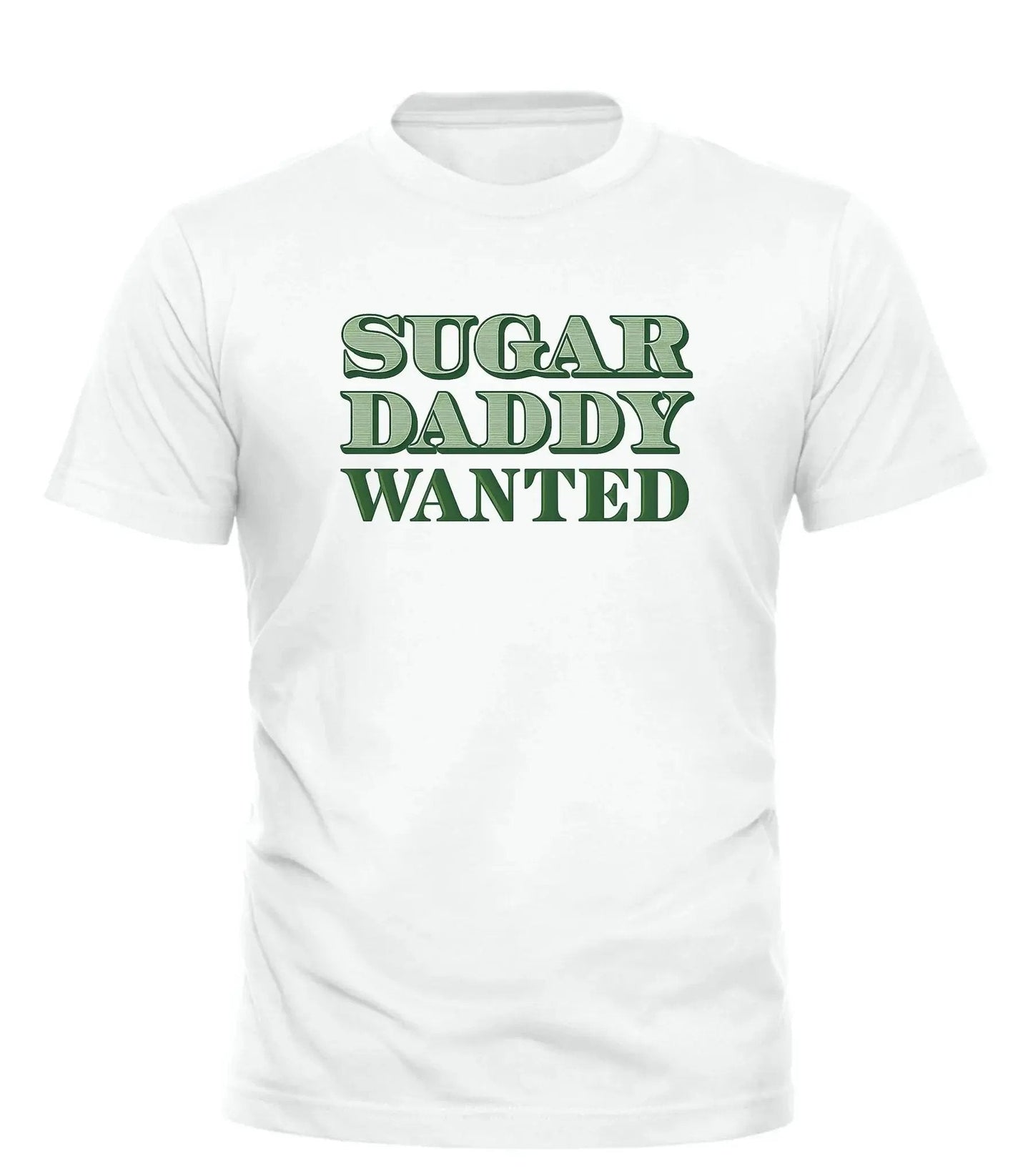 Good Trouble Fashion Sugar Daddy Wanted T-Shirt